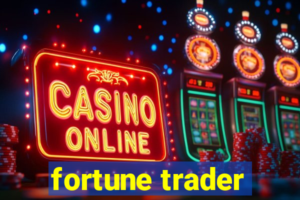 fortune trader